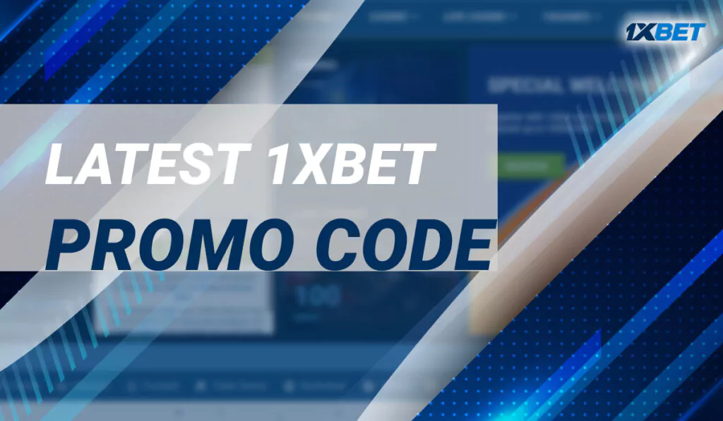 Latest-1xBet-Promo-Code